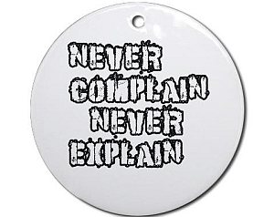 never-complain-never-explain